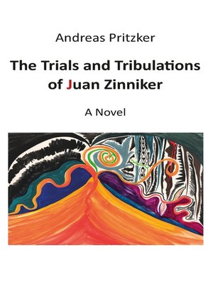 cover image of The Trials and Tribulations of Juan Zinniker